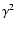 $\gamma^2$