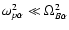 $\omega_{p\alpha}^2 \ll
\Omega_{B\alpha}^2$