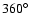 $360^\circ$