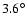 $3.6^\circ$