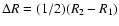 $ \Delta R =
(1/2)(R_2 - R_1)$