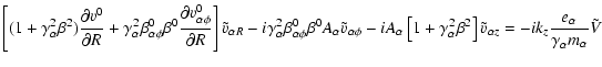 $\displaystyle \left[(1 +\gamma_{\alpha}^{2}\beta_{\alphaz}^{2})\frac{\partial v...
...e{v}_{\alpha z} =
-ik_z\frac{e_{\alpha}}{\gamma_{\alpha}^{}m_{\alpha}}\tilde{V}$