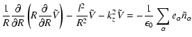 $\displaystyle \frac{1}{R}\frac{\partial }{\partial R}\left(R \frac{\partial }{\...
...- k_z^2\tilde{V}= -\frac{1}{\epsilon_0}\sum_{\alpha}e_{\alpha}
\tilde{n}_\alpha$