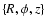 $\{R, \phi, z\}$