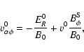 \begin{displaymath}v_{\alpha\phi}^{0}= -\frac{E_R^0}{B_0} + v_{\alphaz}^{0}
\frac{B_\phi^{\rm S}}{B_0},
\end{displaymath}