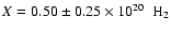 $X = 0.50\pm0.25 \times 10^{20}~~{\rm H_{2}}$