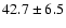 $42.7\pm6.5$