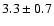 $3.3\pm0.7$