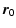 $\displaystyle \vec{r}_0$