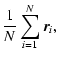 $\displaystyle \frac{1}{N}\sum_{i=1}^N \vec{r}_i ,$
