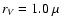 $r_V=1.0~\mu$