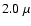 $2.0~\mu$