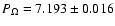 $ P_{\Omega}=7.193 \pm 0.016$