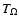 $T_{\Omega}$