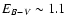 $E_{B-V} \sim 1.1$