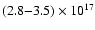 $(2.8{-}3.5) \times 10^{17}$