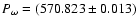 $P_{\omega}=(570.823\pm0.013)$