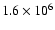 $1.6\times10^{6}$