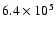 $6.4\times10^{5}$