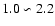 $1.0\backsim2.2$
