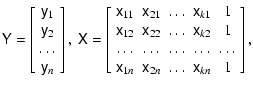 $\displaystyle \tens{Y} = \left[ \begin{array}{c}
\tens{y}_1 \\  \tens{y}_2 \\  ...
...{x}_{1n} & \tens{x}_{2n} & \ldots & \tens{x}_{kn} & 1 \\
\end{array} \right] ,$