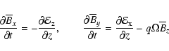 \begin{displaymath}\frac{\partial \overline{B}_{x}}{\partial t} = - \frac{\parti...
...\partial \emf_{\rm x}}{\partial z} - q \Omega \overline{B}_{z}
\end{displaymath}