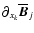 $\partial_{x_k}\overline{\vec{B}}_{j}$