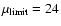 $\mu_{\rm limit} = 24$