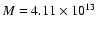 $M = 4.11\times 10^{13}$