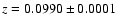 $z = 0.0990\pm0.0001$