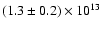 $(1.3\pm0.2)\times 10^{13}$