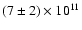 $(7\pm2)\times 10^{11}$