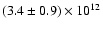 $(3.4\pm0.9)\times 10^{12}$