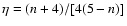 $\eta =
(n+4)/[4(5-n)]$