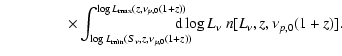 $\displaystyle \hspace*{15mm}\times \int_{\log L_{\rm min}(S_\nu,z,\nu_{p,0}(1+z...
...,\nu_{p,0}(1+z))}\!\!\!\!\!\!\!\! {\rm d}\log
L_\nu~ n[L_\nu,z,\nu_{p,0}(1+z)].$