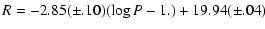 $\displaystyle R = - 2.85 ({\pm}.10) (\log P - 1.) + 19.94({\pm}.04)$