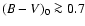 $(B-V)_0 \ga 0.7$