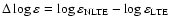 $\Delta \log \varepsilon = \log \varepsilon_{\rm NLTE}- \log
\varepsilon_{\rm LTE}$