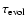 $\tau_{\rm evol}$