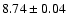 $ 8.74 \pm0.04$
