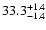 $\rm 33.3^{+1.4}_{-1.4}$