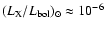 $(L_{\rm X}/L_{\rm bol})_{\odot} \approx 10^{-6}$