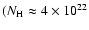 $(N_{\rm H} \approx 4 \times 10^{22}$
