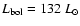 $L_{\rm bol} = 132~{L}_\odot$