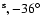 $^{\rm s}, -36^\circ$