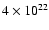 $4 \times 10^{22}$