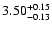 $\rm 3.50^{+0.15}_{-0.13}$