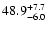 $\rm 48.9^{+7.7}_{-6.0}$