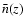 $\bar{n}(z)$