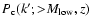 $P_{\rm c}(k';{>}M_{\rm low},z)$